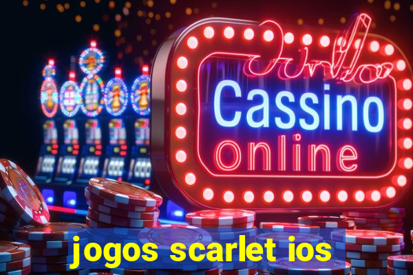 jogos scarlet ios